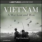 Vietnam: A War Lost and Won [Audiobook]